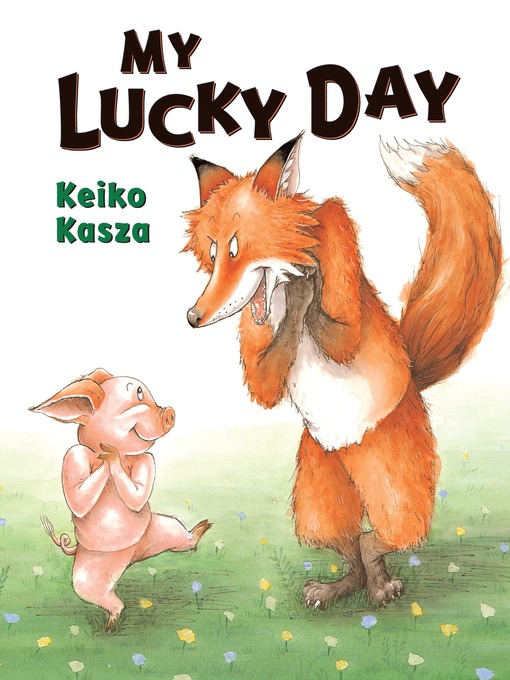 Title details for My Lucky Day by Keiko Kasza - Available